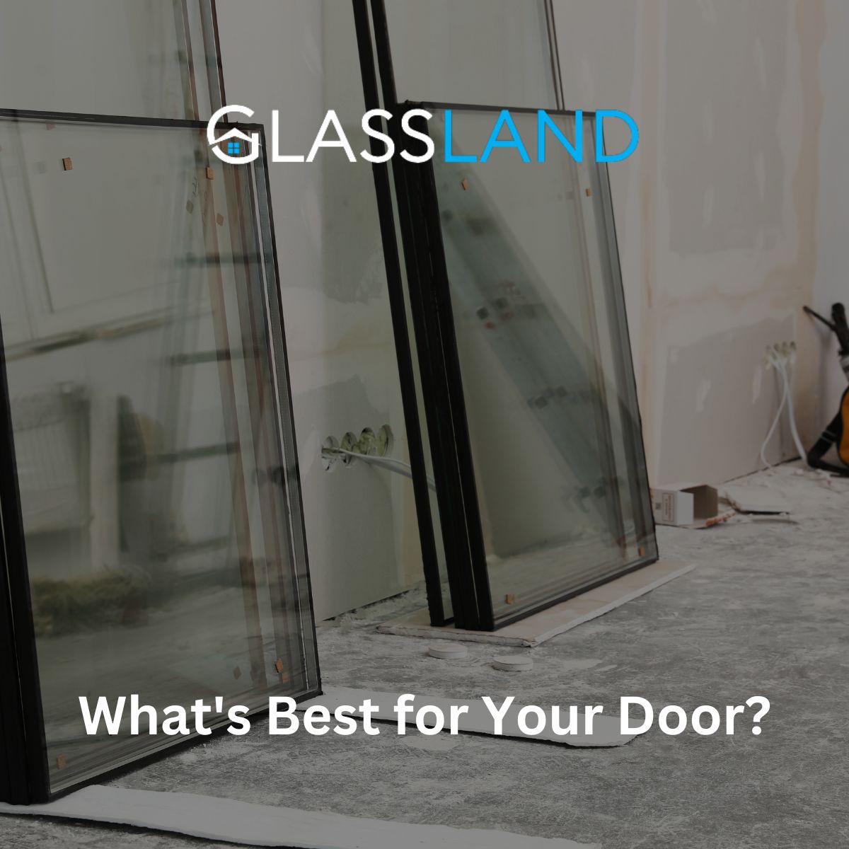 what-type-of-glass-is-best-for-your-door